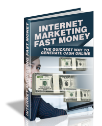 Internet Marketing Fast Money